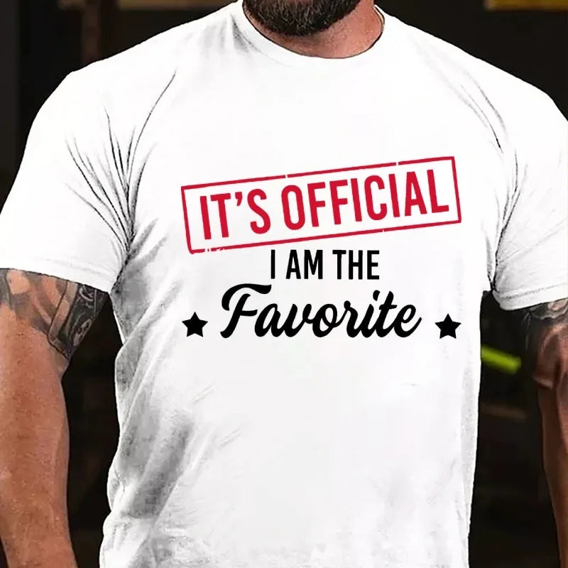 It's Official I Am The Favorite Graphic T-Shirt