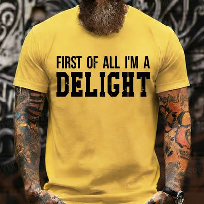 First Of All I'm Delight Graphic T-Shirt