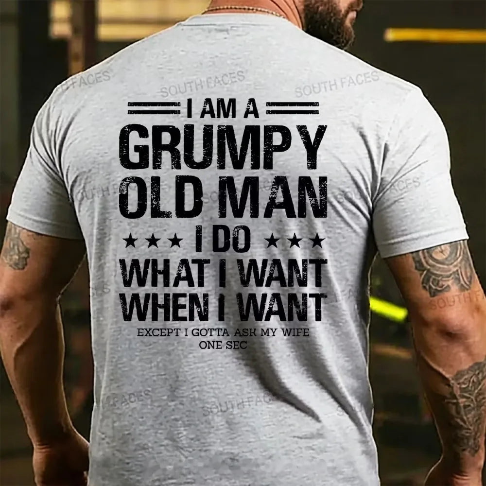I Am A Grumpy Old Man I Do What I Want T-shirts