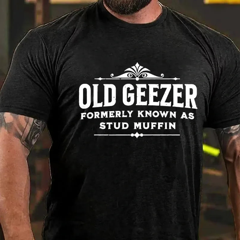 Old Geezer Formerly Known As Stud Muffin Graphic T-Shirt