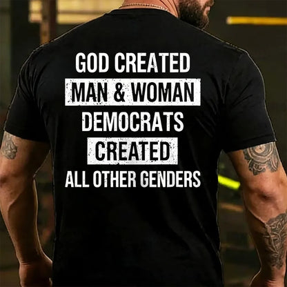 God Created Man & Woman Democrats Created All Other Genders Back T-shirt