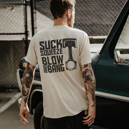 Suck Squeeze Blow And Bang T-shirts