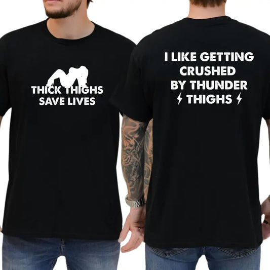 Thick Thighs Save Lives Two-Sided Graphic T-Shirt