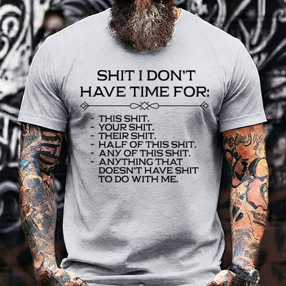 Shit I Don't Have Time For Graphic T-Shirt