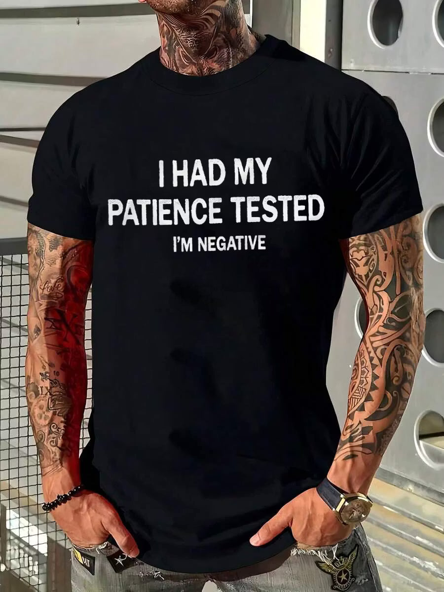 I Had My Patience Tested I'm Negative Printed Men's T-Shirt