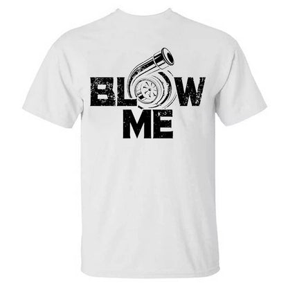 Blow Me T-shirt