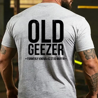 Men's Old Geezer Formerly Known As Stud Muffin Back T-shirts