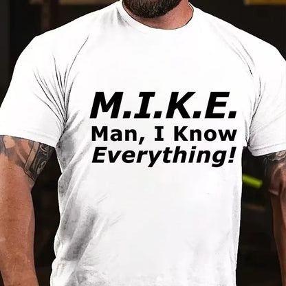 M. I. K. E. Man, I Know Everything Graphic T-Shirt