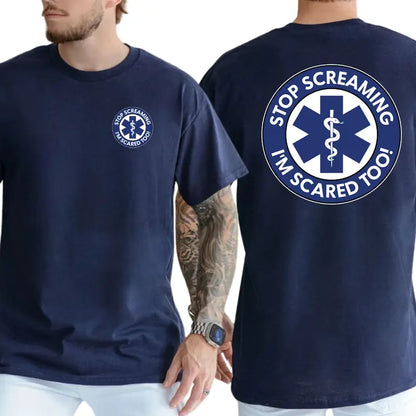 Stop Screaming I'm Scared Too Graphic T-Shirt