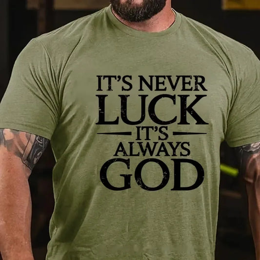 It's Never Luck It's Always God Graphic T-Shirt