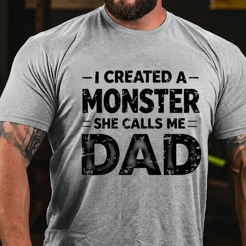 I Created A Monster She Calls Me Dad Graphic T-Shirt