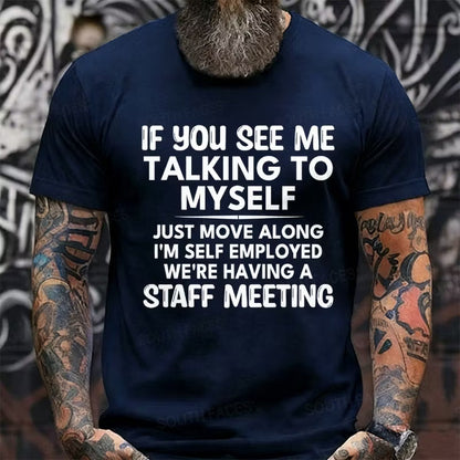 If You See Me Talking to Myself Graphic T-Shirt