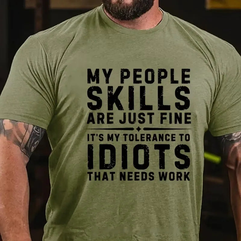My People Skills Are Just Fine. It's My Tolerance To Idiots That Needs Work Graphic T-Shirt