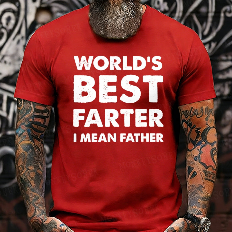 World's Best Farter I Mean Father Graphic T-Shirt