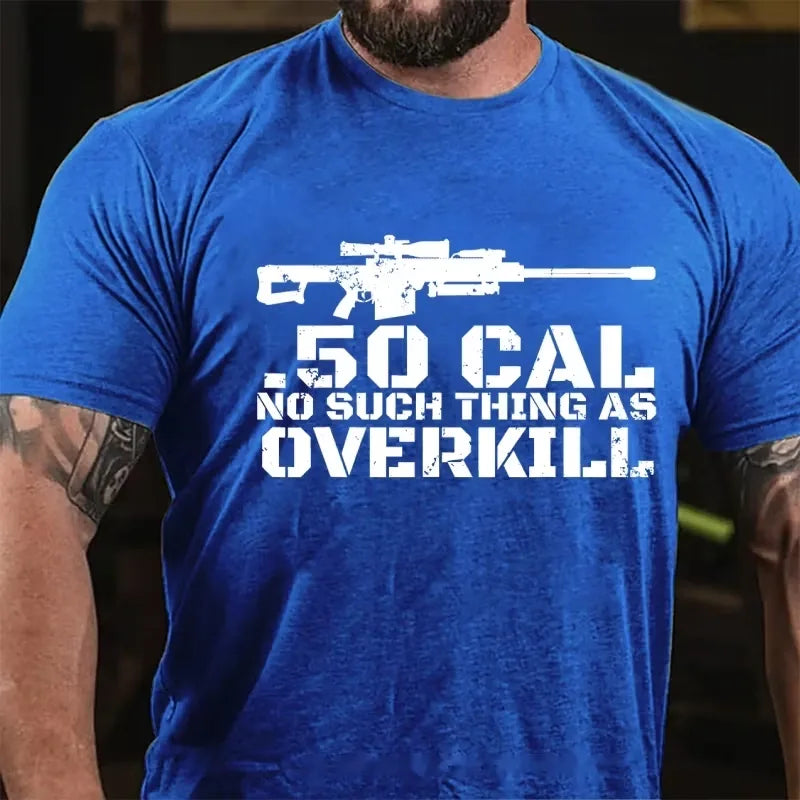 50 Cal No Such Thing As Overkill Graphic T-Shirt