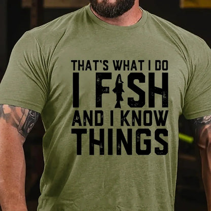 That's What I Do I Fish And I Know Things Funny Fishing Graphic T-Shirt