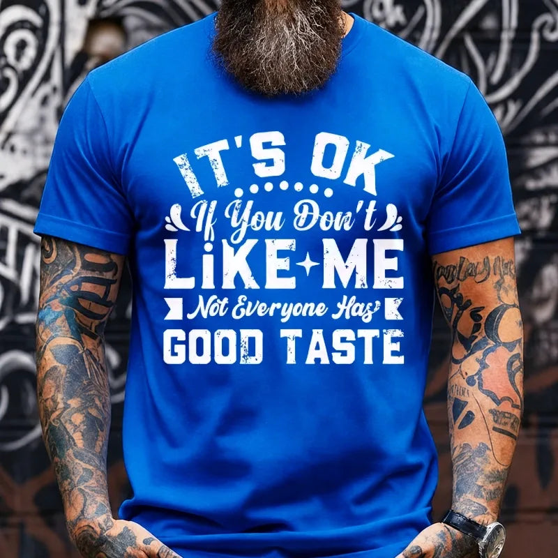 It's Ok If You Don't Like Me Graphic T-Shirt