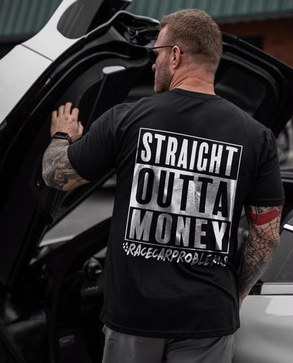 Straight Outta Money Racecar Problems T-shirts