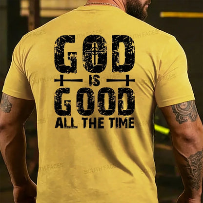 God Is Good All The Time Back T-shirt