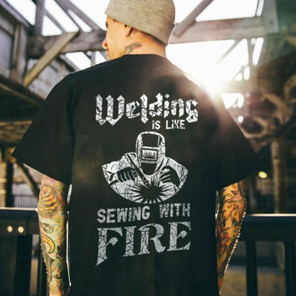 Welding Is Like Sewing With Fire T-shirts
